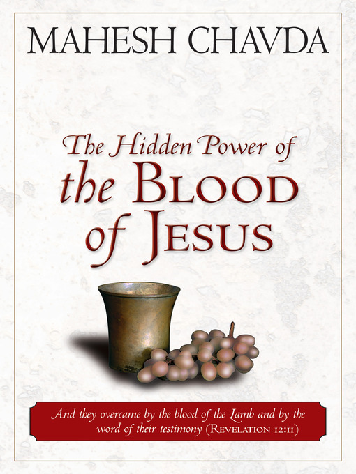 Title details for The Hidden Power of the Blood of Jesus by Mahesh Chavda - Wait list